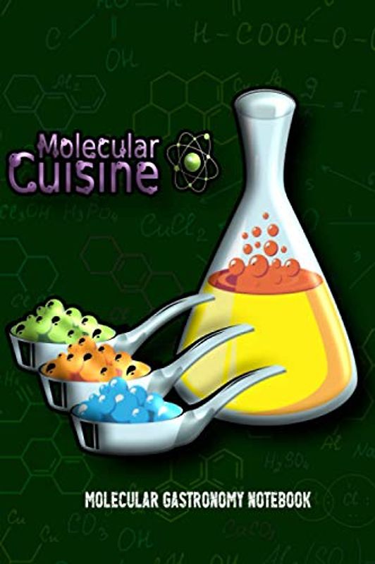 MOLECULAR GASTRONOMY NOTEBOOK: PERFECT GIFT FOR MOLECULAR CUISINE KITCHEN CHIEF