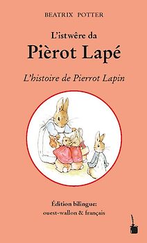 L'istwêre da Pièrot Lapé / L'histoire de Pierrot Lapin