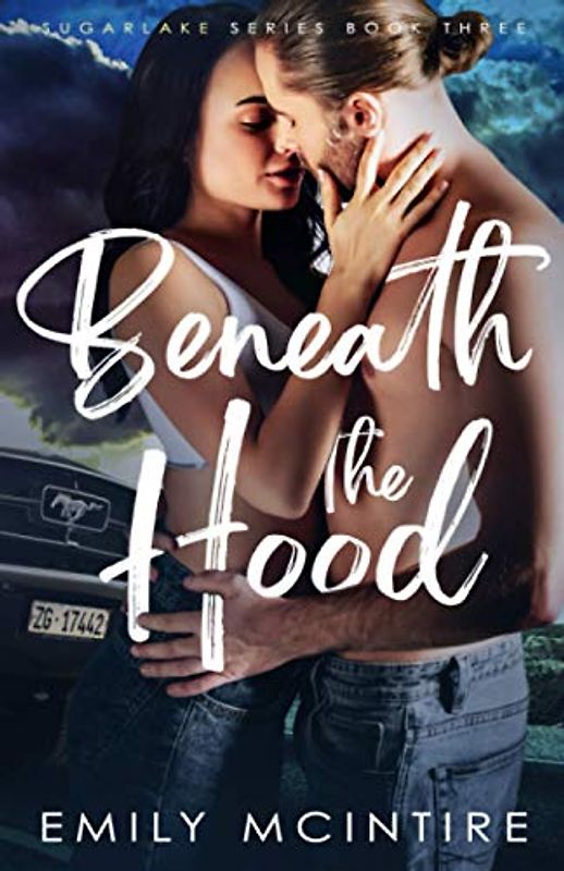 Beneath the Hood: A Forbidden, Age Gap Romance (Sugarlake Series, Book Three)