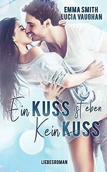 Ein Kuss ist eben kein Kuss