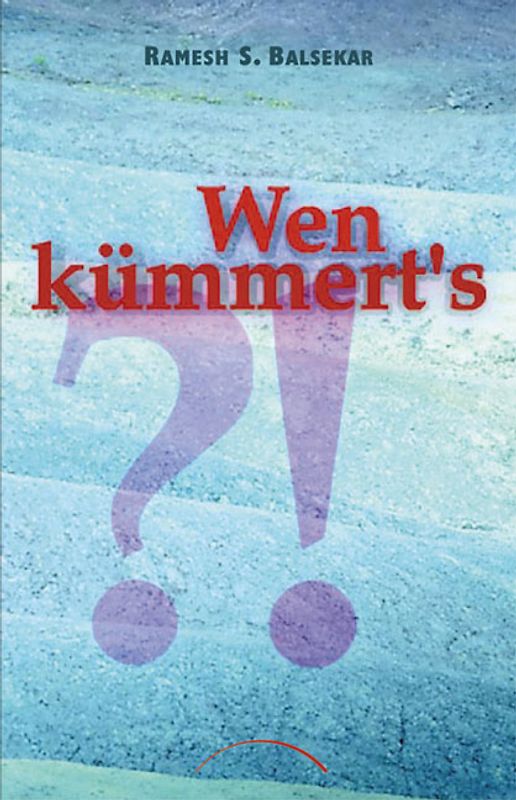 Wen kümmert´s?
