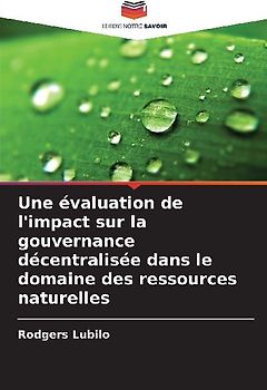 Une évaluation de l'impact sur la gouvernance décentralisée dans le domaine des ressources naturelles