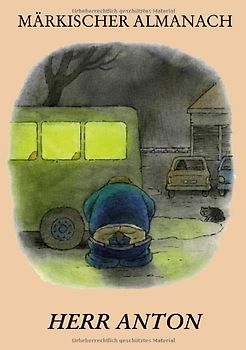 Märkischer Almanach 2003. Herr Anton