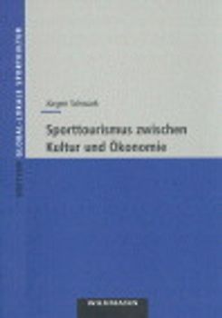 Sporttourismus zwischen Kultur und Ökonomie