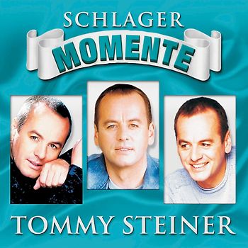 Tommy Steiner - Schlager Momente