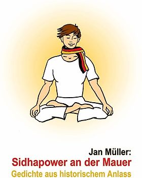 Sidhapower an der Mauer