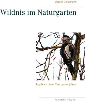 Wildnis im Naturgarten