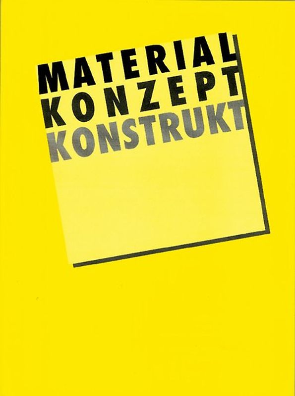 Material /Konzept /Konstrukt
