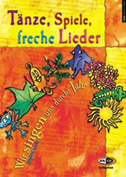 Tänze, Spiele, freche Lieder