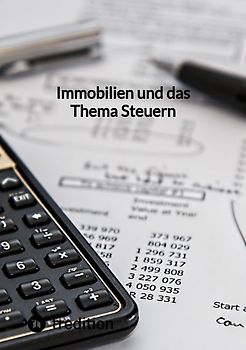 Immobilien und das Thema Steuern