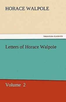 Letters of Horace Walpole