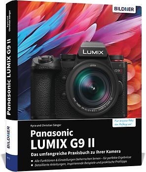 Panasonic LUMIX G9II: Das umfangreiche Praxisbuch zu Ihrer Kamera