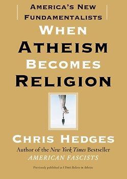 When Atheism Becomes Religion: America's New Fundamentalists