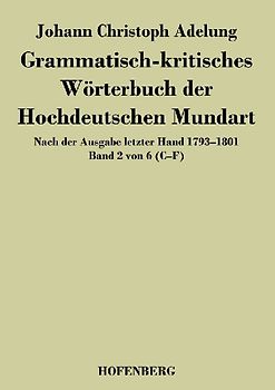 Grammatisch-kritisches Wörterbuch der Hochdeutschen Mundart