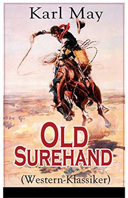 Old Surehand (Western-Klassiker): Alle 3 Bände