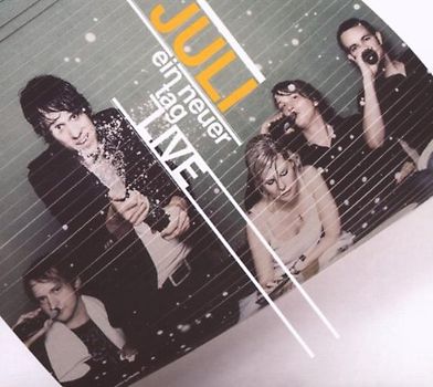 Juli - Ein Neuer Tag (Live)