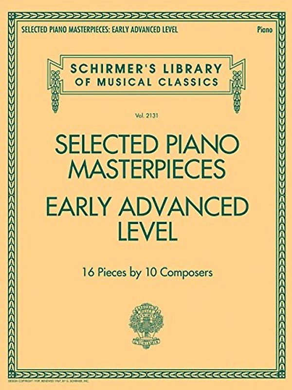 Selected Piano Masterpieces - Early Advanced Schirmer's Library of Musical Classics