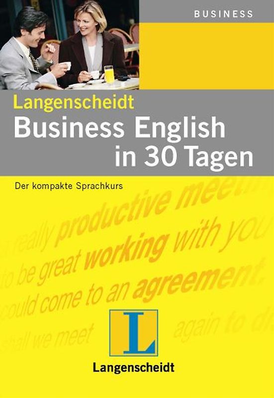 Langenscheidt Business English in 30 Tagen. Der kompakte Sprachkurs