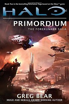 Halo: Primordium: Book Two of the Forerunner Saga (Halo (Tor Hardcover)) - Greg Bear