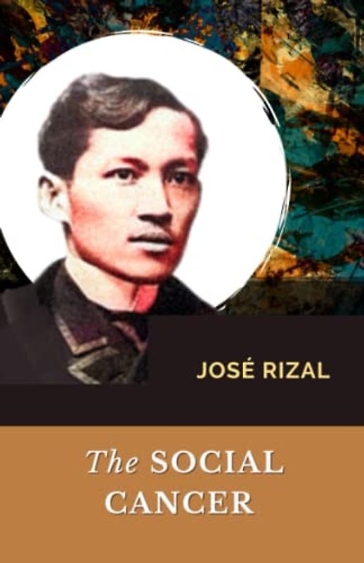 The Social Cancer: Noli Me Tangere, English Edition (Annotated)