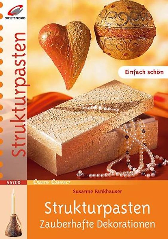 Strukturpasten. Zauberhafte Dekorationen