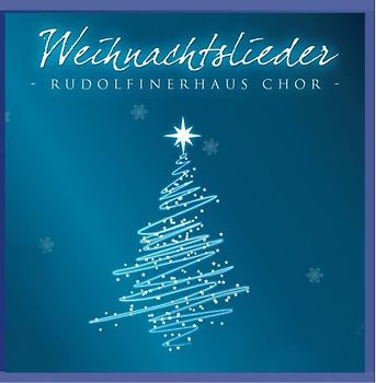 Rudolfinerhaus Chor - Rudolfinerhaus Chor - Weihnachtslieder