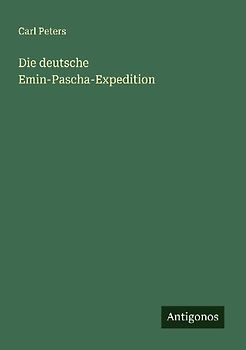 Die deutsche Emin-Pascha-Expedition