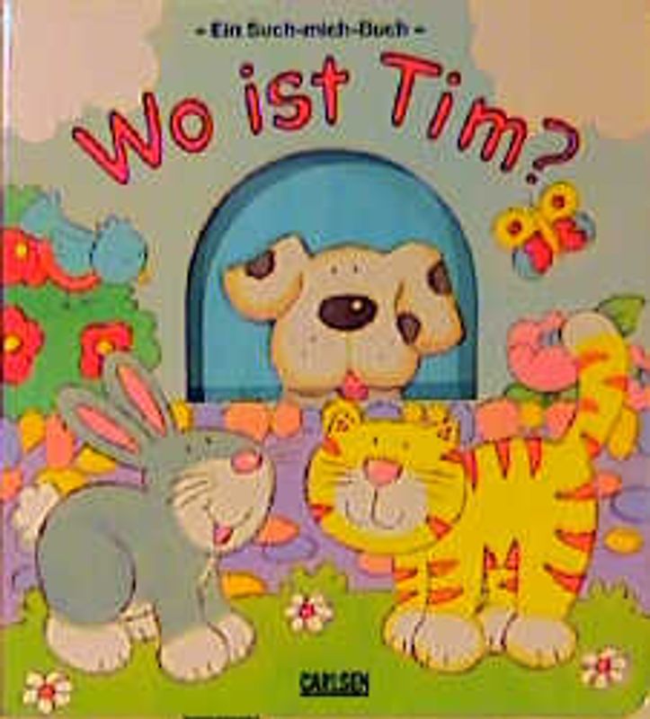 Wo ist Tim?. Ein-Such-mich-Buch