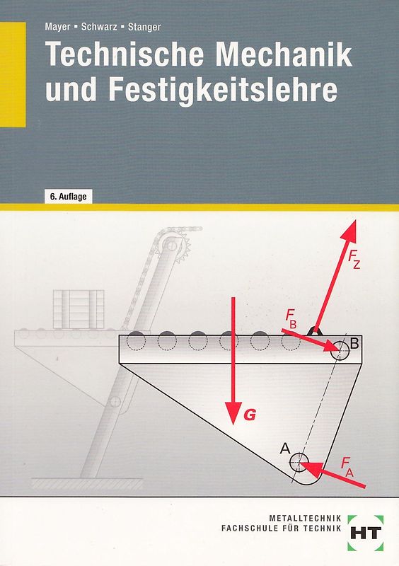 Technische Mechanik und Festigkeitslehre