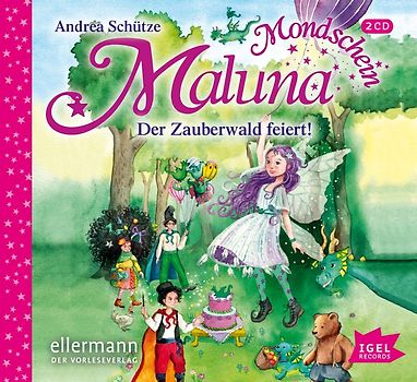 Maluna Mondschein. Der Zauberwald feiert!