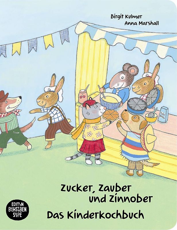 Zucker, Zauber und Zinnober. Das Kinderkochbuch