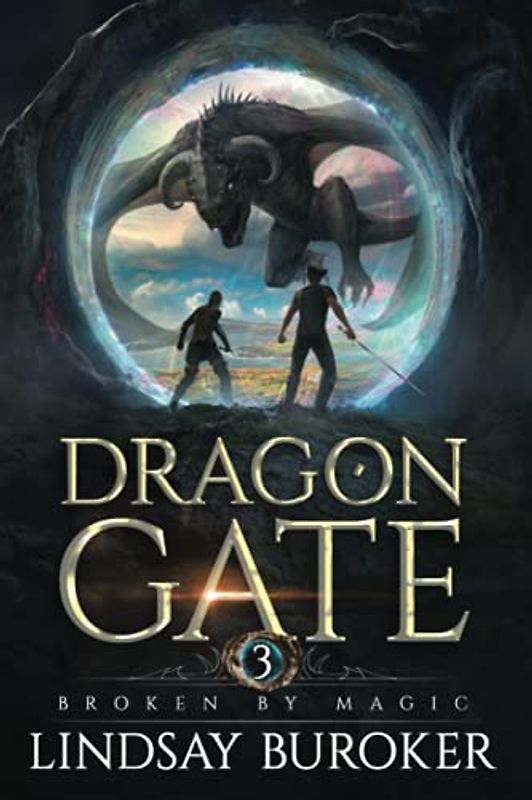 Broken by Magic: An Epic Fantasy Adventure (Dragon Gate, Band 3)