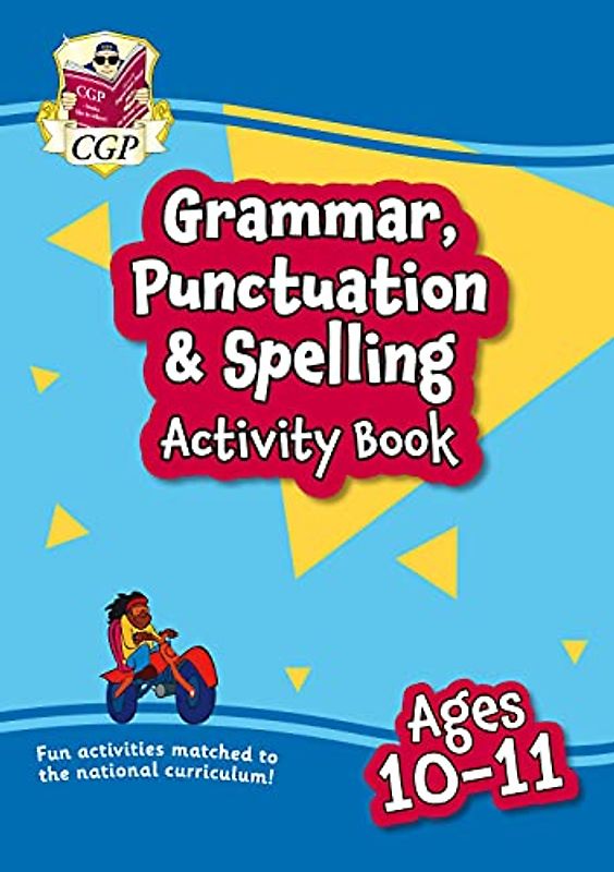Grammar, Punctuation & Spelling Activity Book for Ages 10-11 (Year 6) (CGP KS2 Activity Books and Cards)