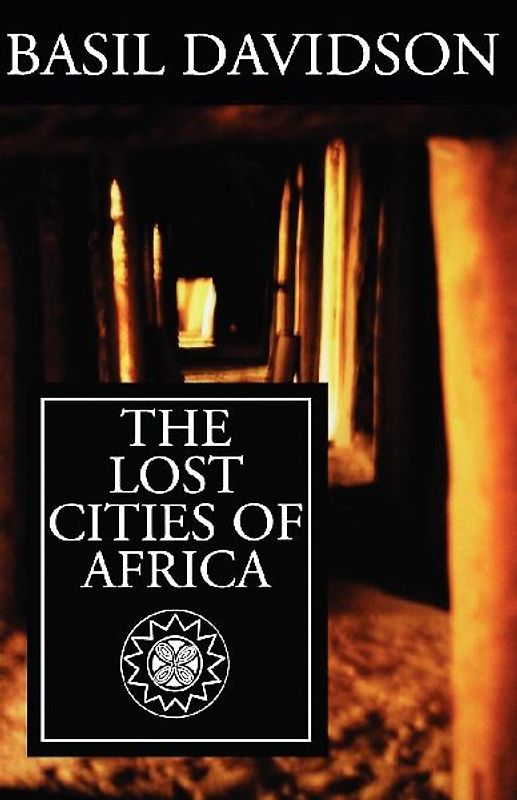 The Lost Cities of Africa