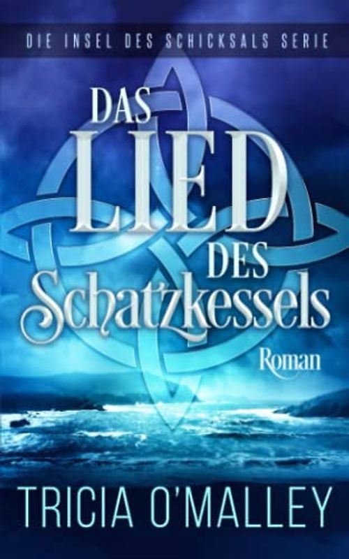 Das Lied des Schatzkessels (Die Insel des Schicksals Serie, Band 4)