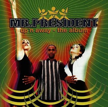 Mr.President - Up 'N Away-the Album