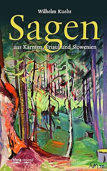 Sagen aus Kärnten, Friaul und Slowenien