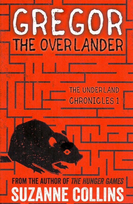 The Underland Chronicles: Gregor the Overlander - Suzanne Collins [Paperback]
