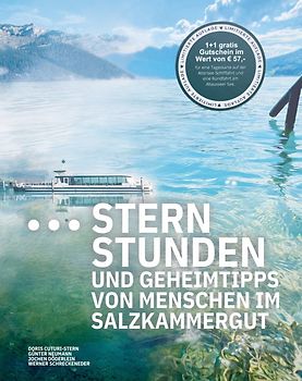 Sternstunden und Geheimtipps von Menschen im Salzkammergut