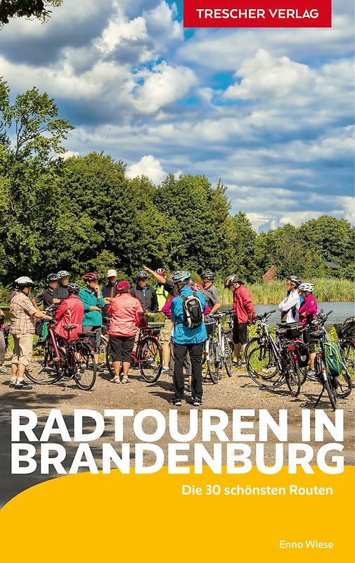 TRESCHER Reiseführer Brandenburg - Radtouren