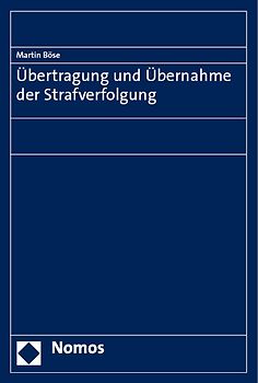 Übertragung und Übernahme der Strafverfolgung