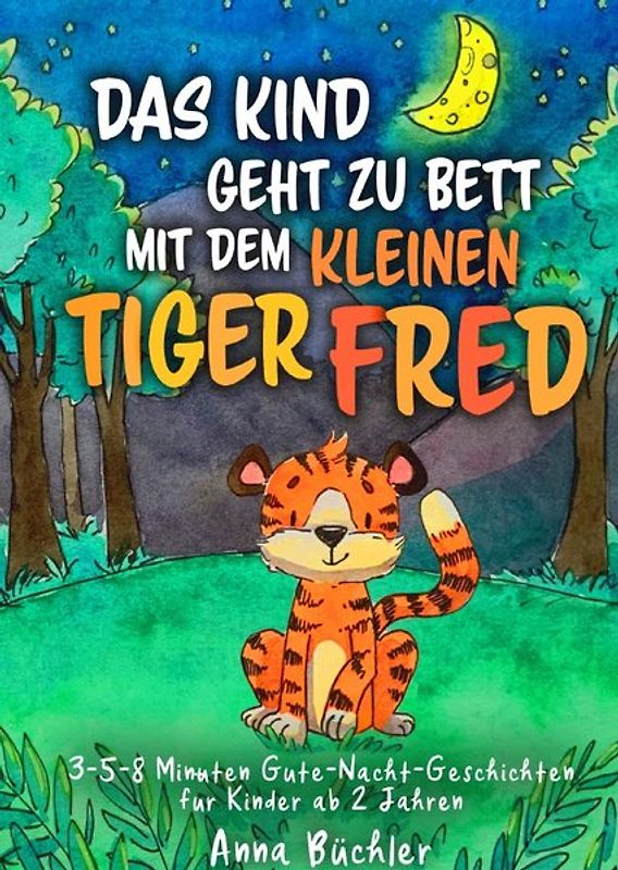 Das Kind geht zu Bett mit dem kleinen Tiger Fred