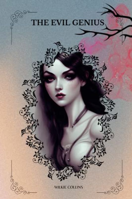 The Evil Genius By Wilkie Collins