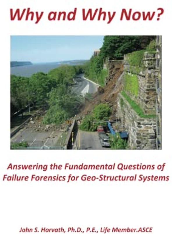 Why and Why Now? Answering the Fundamental Questions of Failure Forensics for Geo-Structural Systems