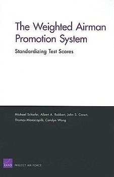 The Weighted Airman Promotion System: Standardizing Test Scores