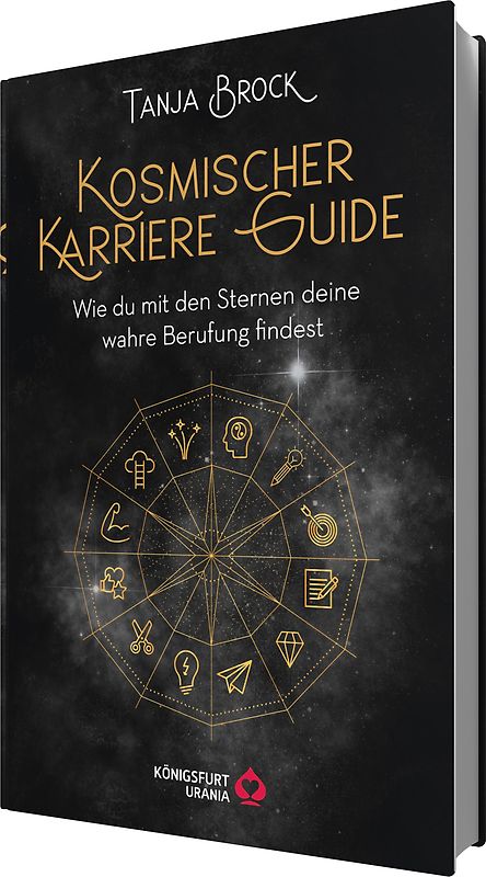 Kosmische Karriere Guide -Wie Du mit den Sternen deine wahre Berufung findest