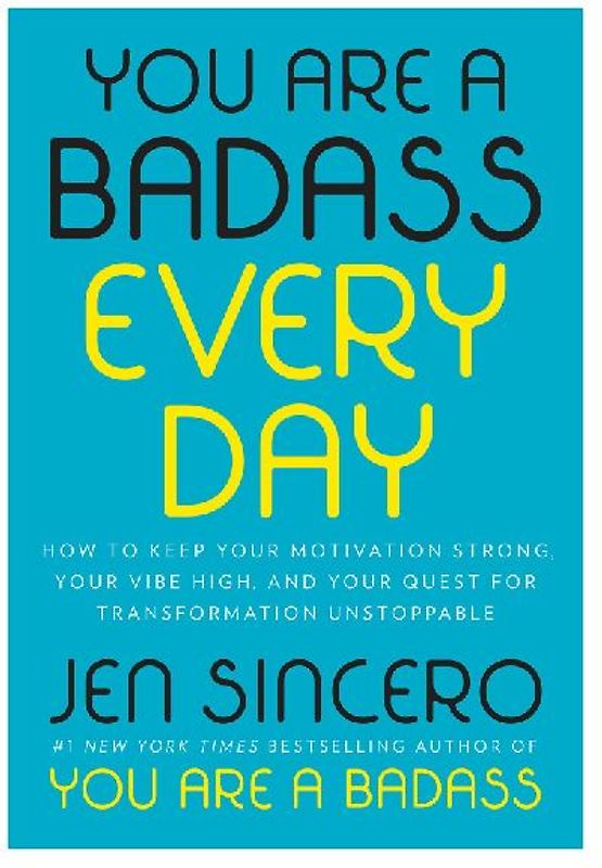 You Are a Badass Every Day