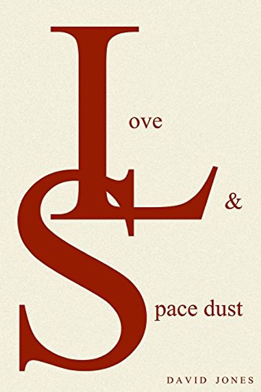 Love And Space Dust - Jones, David