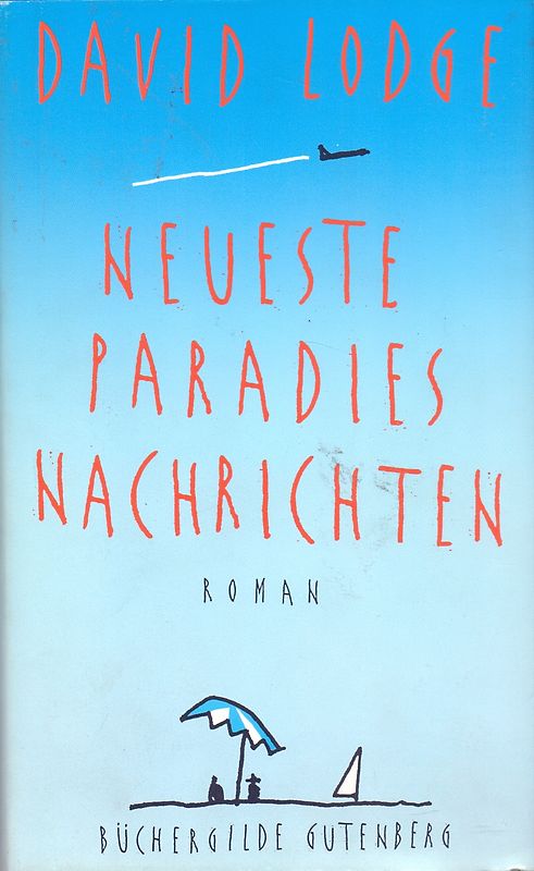 Neueste Paradies Nachrichten - David Lodge [Gebundene Ausgabe]