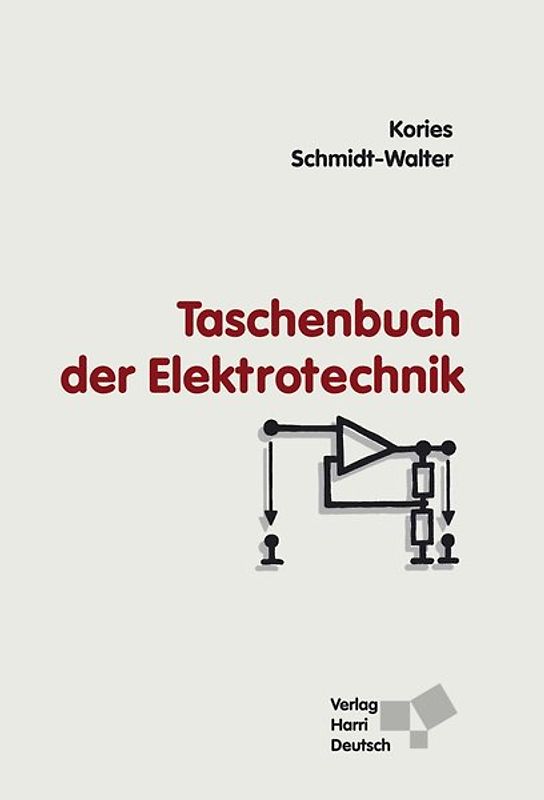Taschenbuch der Elektrotechnik. Grundlagen und Elektronik